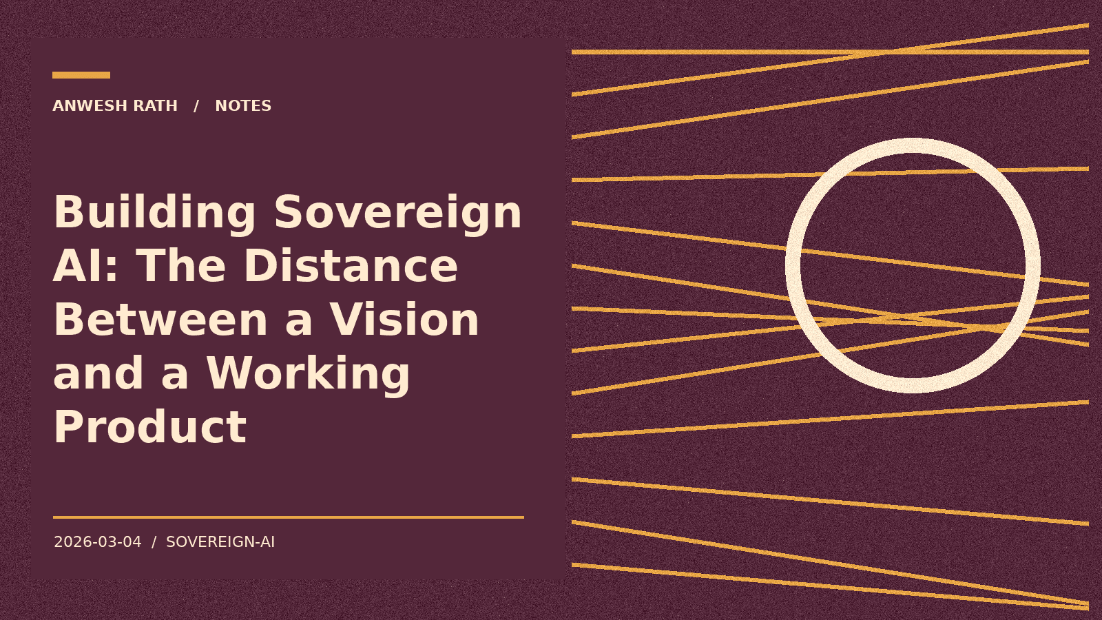Building Sovereign AI: The Distance Between a Vision and a Working Product